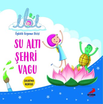 İbi Öykülü Boyama Dizisi - Su Altı Şehri Vagu - Erdem Yayınları