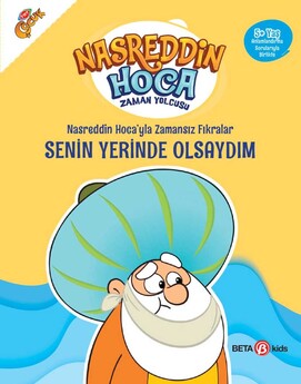 Nasreddin Hoca Time Traveller Anecdote-If I were you - Beta Yayınları